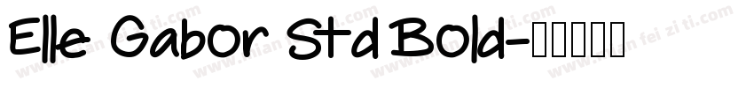 Elle Gabor Std Bold字体转换